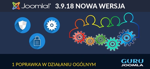 NOWA WERSJA JOOMLA 3.9.18 - opis zmian